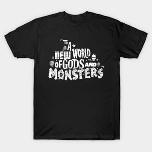 A New World of Gods and Monsters T-Shirt